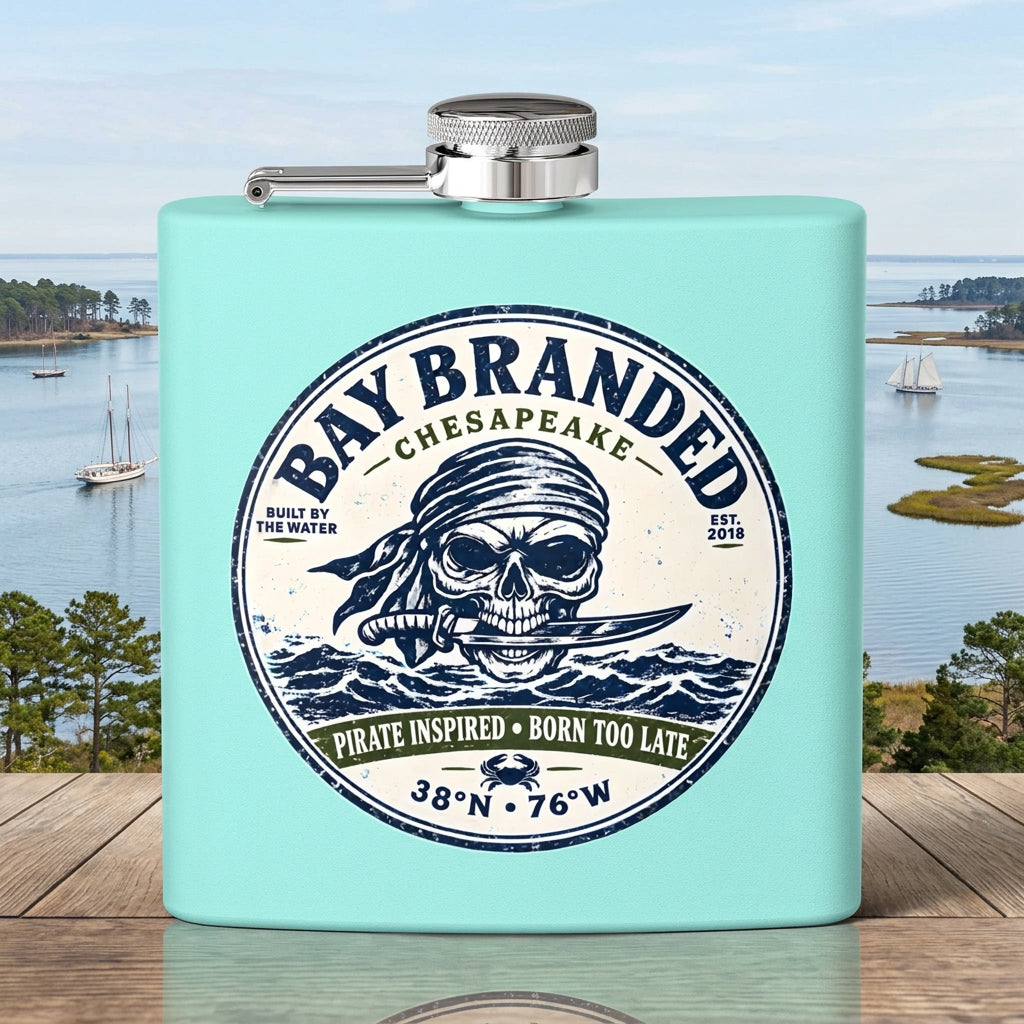 Pirate Inspired Born Too Late Flask - 6oz Stainless Steel Hip Flask