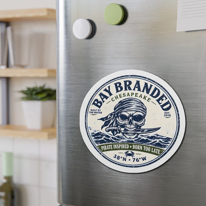 Pirate Inspired Born Too Late Magnet