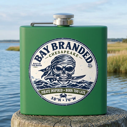 Pirate Inspired Born Too Late Flask - 6oz Stainless Steel Hip Flask