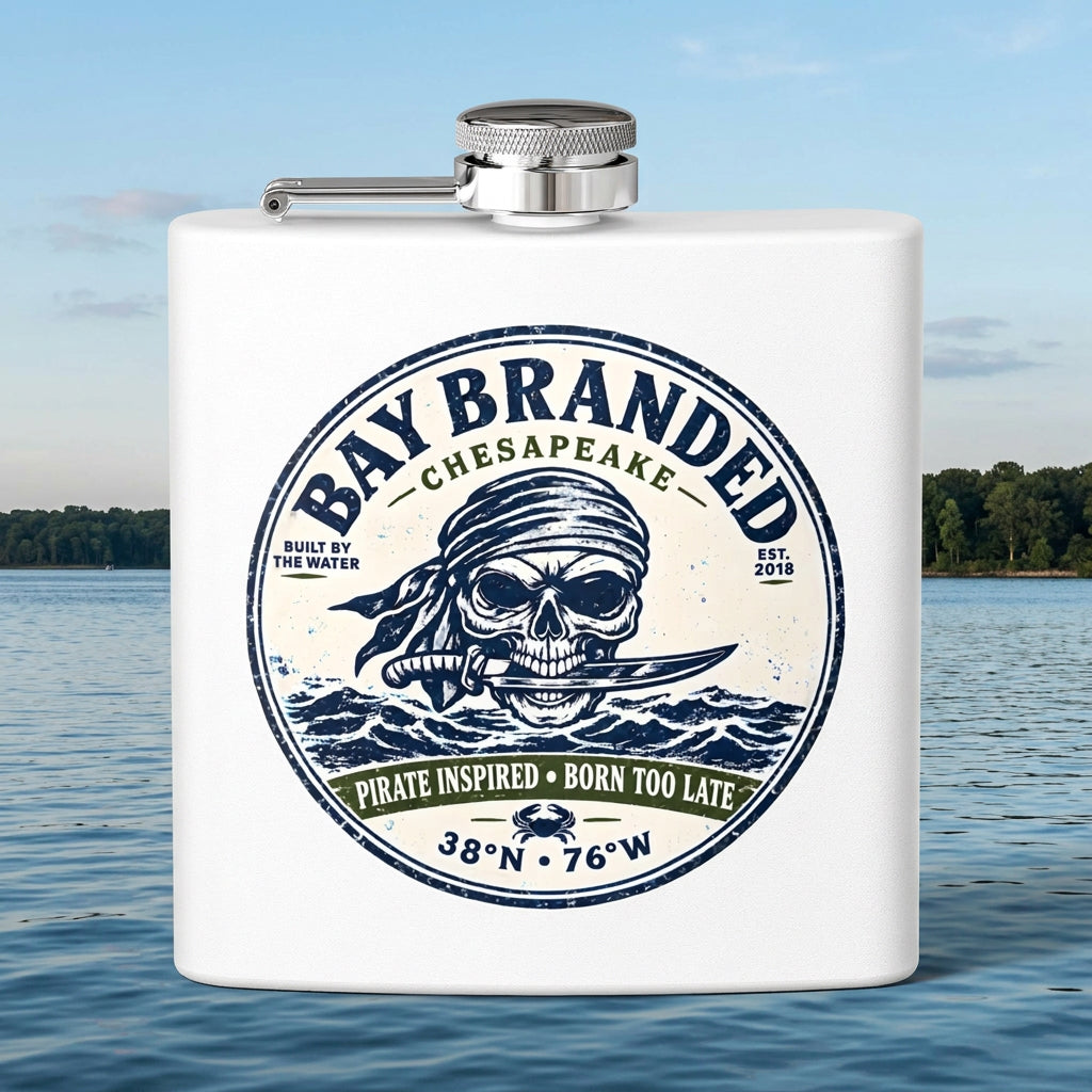 Pirate Inspired Born Too Late Flask - 6oz Stainless Steel Hip Flask