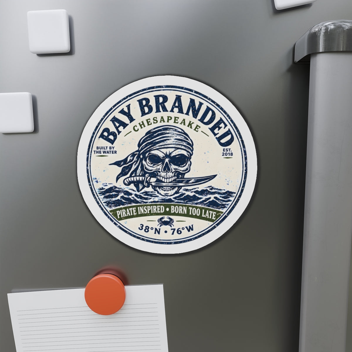 Pirate Inspired Born Too Late Magnet