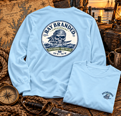 Pirate Inspired Born Too Late Long Shirt